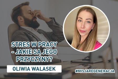 STRES W PRACY - JAKIE SĄ JEGO PRZYCZYNY?