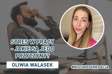 STRES W PRACY - JAKIE SĄ JEGO PRZYCZYNY?